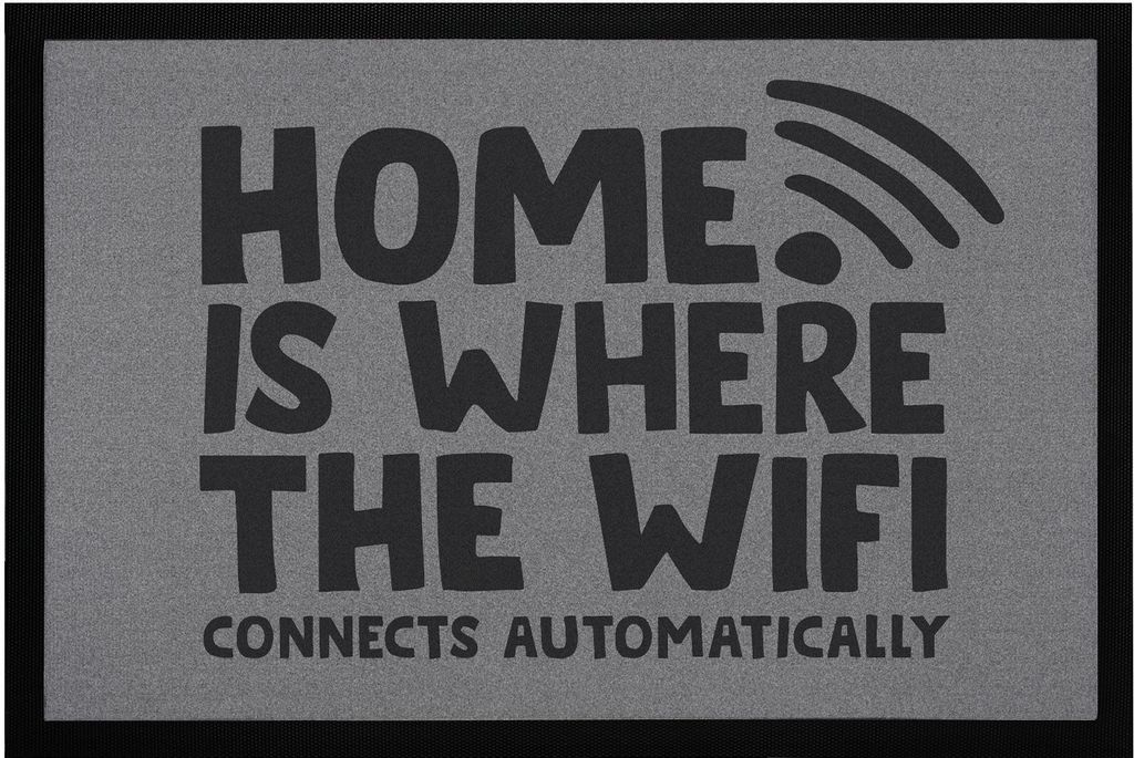 Fußmatte Home is where the Wifi connects automatically Spruch lustig rutschfest & waschbar Moonworks schwarz 60x40cm
