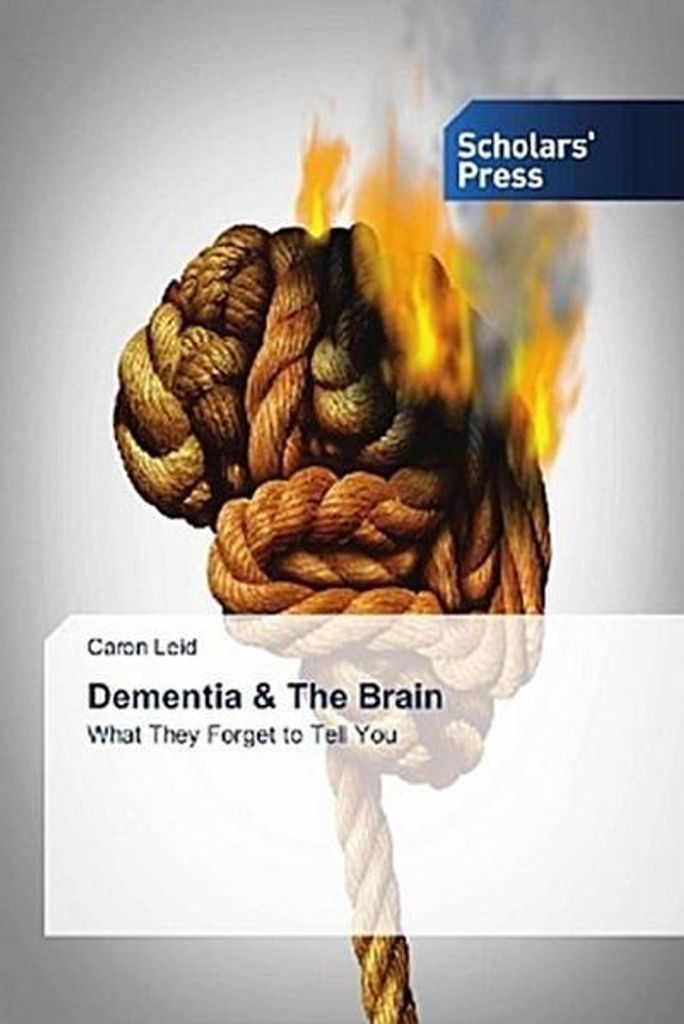 Leid, C: Dementia & The Brain