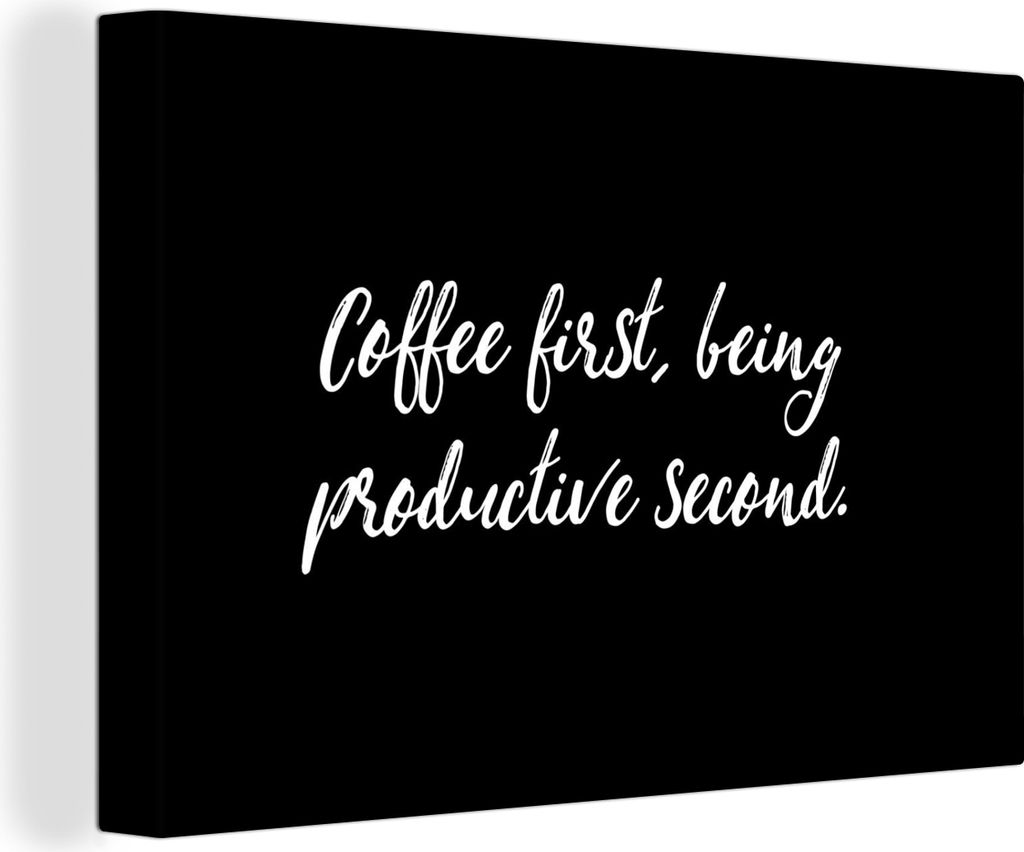 OneMillionCanvasses - Leinwandbilder - 150x100 cm, Zitate - Erst Kaffee, dann produktiv sein - Sprichwörter, Wandbilder Kunstdruck Wanddekoratio...