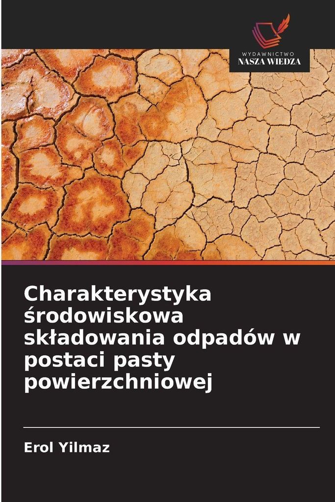 Charakterystyka ¿rodowiskowa sk¿adowania odpadów w postaci pasty powierzchniowej