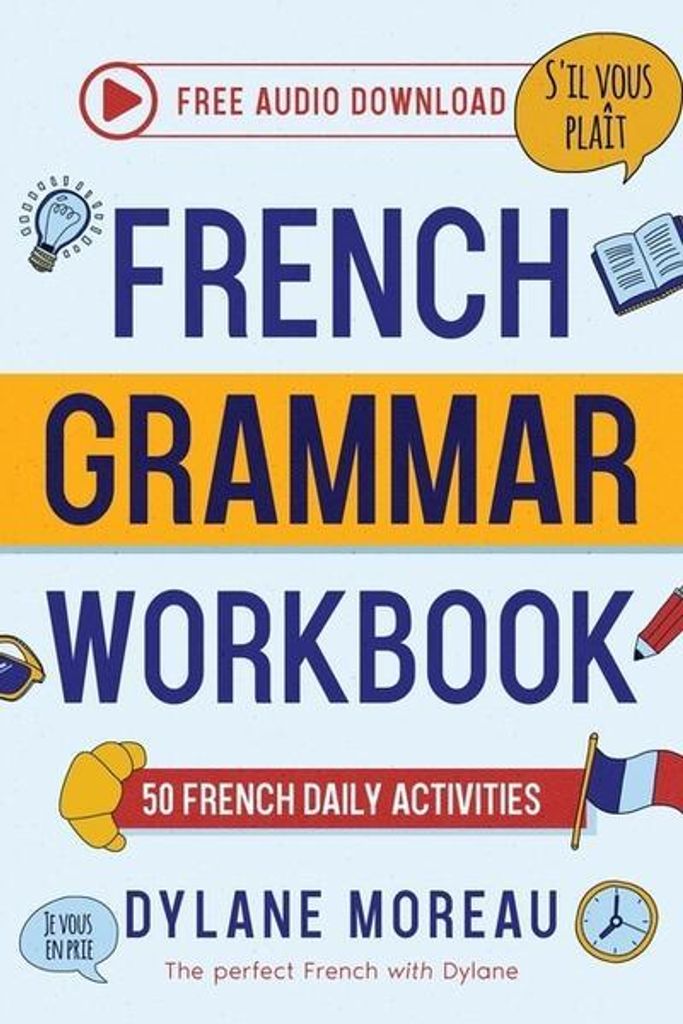 French Grammar Workbook - 50 French Grammar and Conjugation Activities for Daily Practices