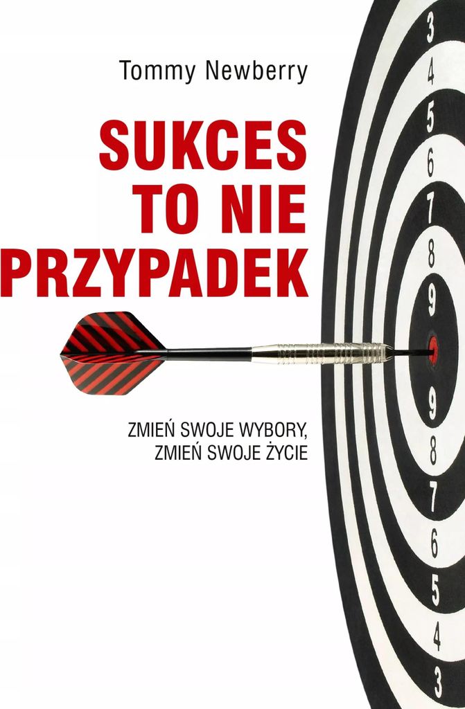 Sukces to nie przypadek - Tommy Newberry (Buch auf Polnisch)