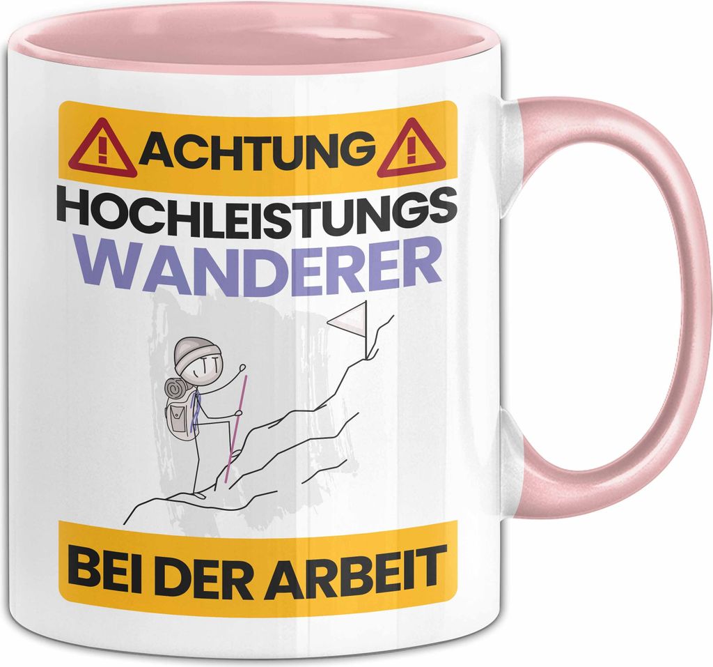 Wanderer Tasse Geschenk Lustiger Spruch Geschenkidee für Wanderer Achtung Hochleistungs Wanderer Bei Der Arbeit (Rosa)
