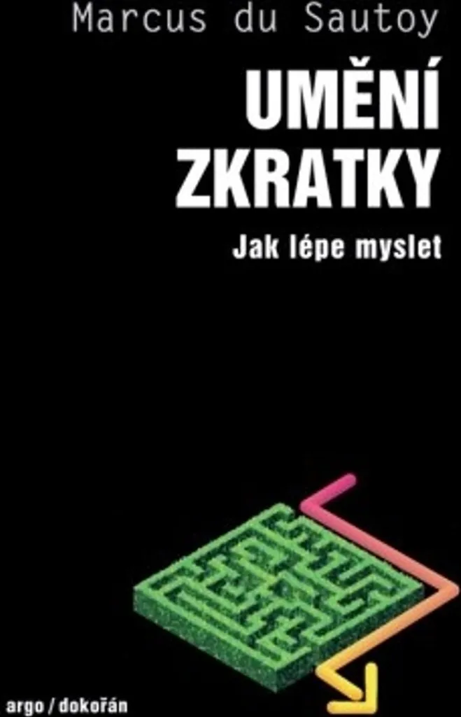 Umění zkratky - Petr Holčák : Guide de pensée efficace et esprit de synthèse