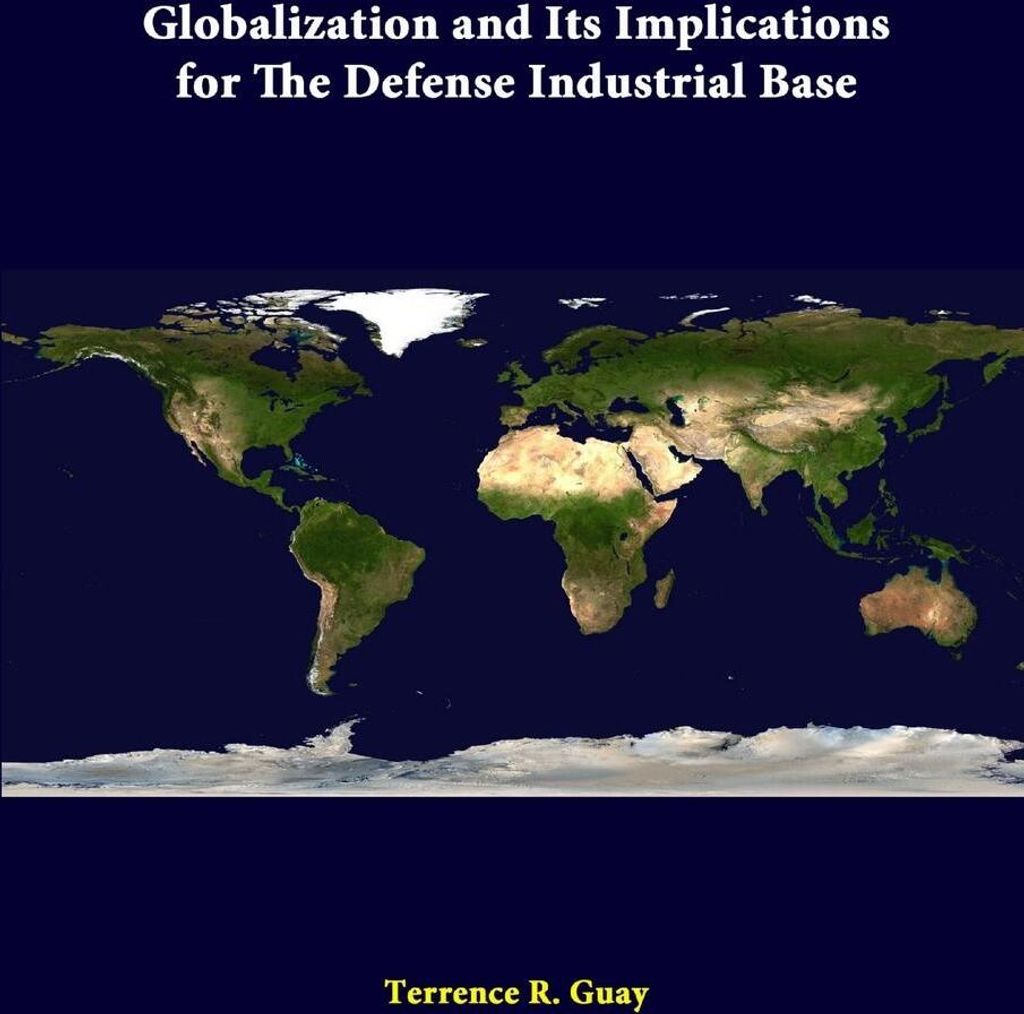 Globalization And Its Implications For The Defense Industrial Base
