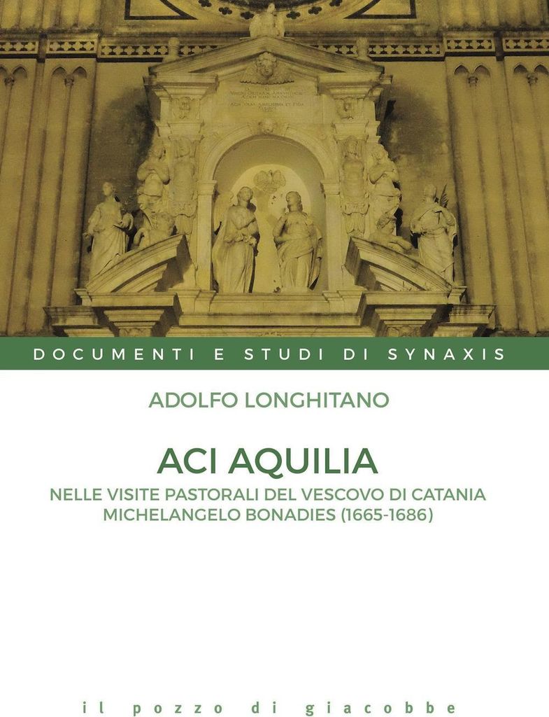 Longhitano, A: Aci Aquilia. Nelle visite pastorali del Vesco