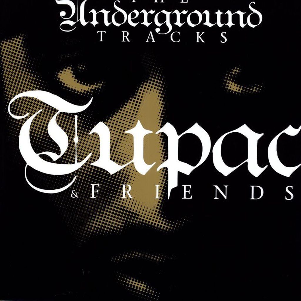 Tupac Shakur, Tupac Shakur & Friends: The Underground Produktbild 