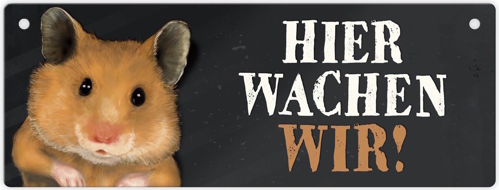 Metallschild mit Hamster Motiv und Spruch: Hier wachen wir! Türschild