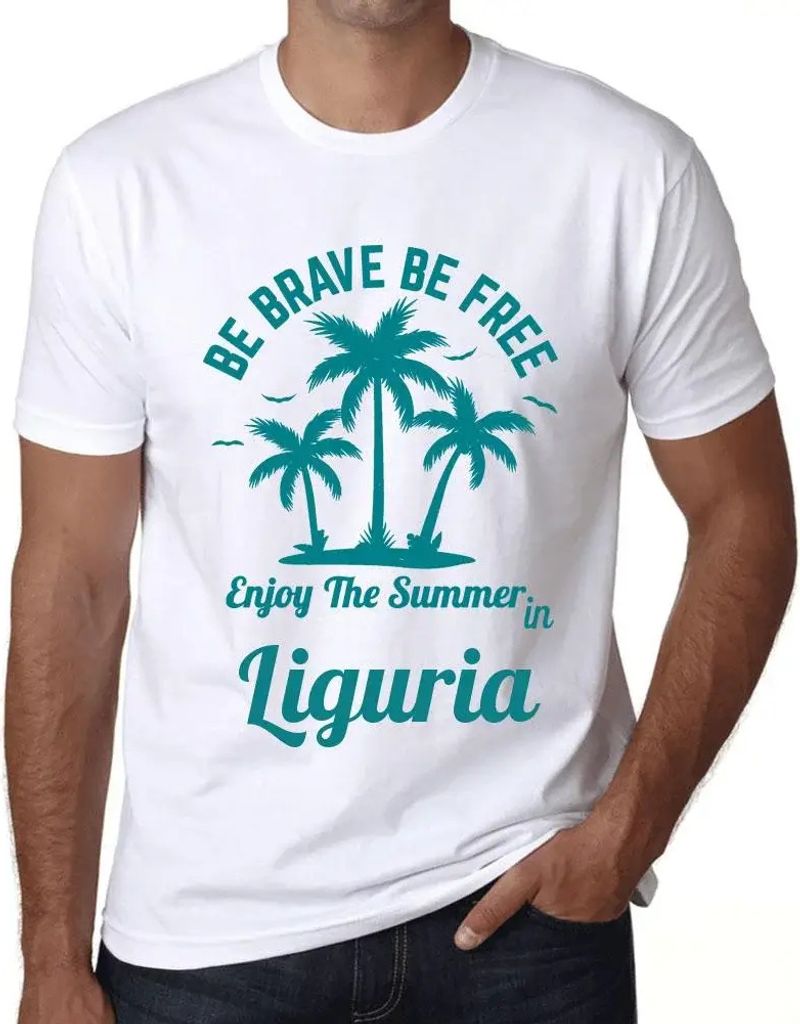 Herren Grafik T-Shirt Sei mutig sei frei genieße den Sommer in Ligurien – Be Brave Be Free Enjoy The Summer In Liguria – Öko-Verantwortlich V...