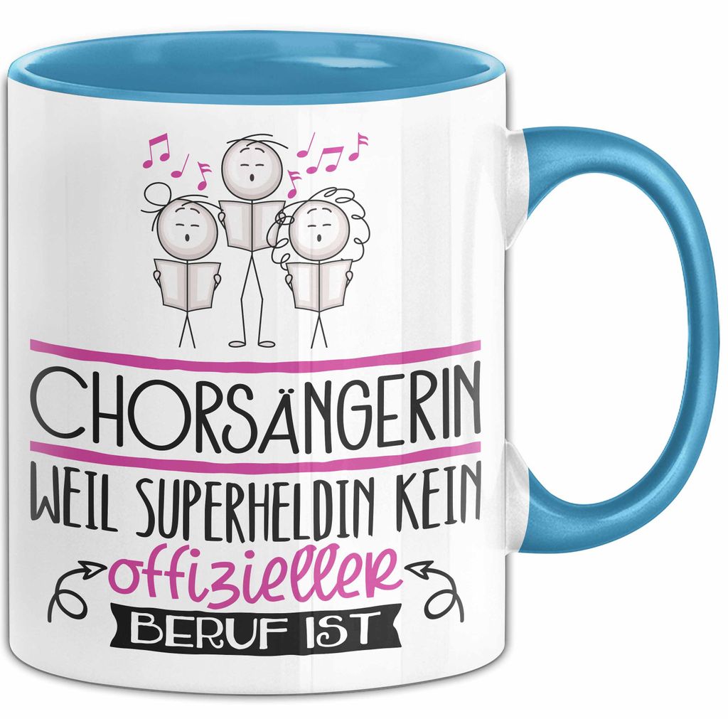 Chorsängerin Geschenk Tasse Lustiger Spruch Chorsängerin Weil Superheldin Kein Offizieller Beruf Ist Geschenkidee (Blau)