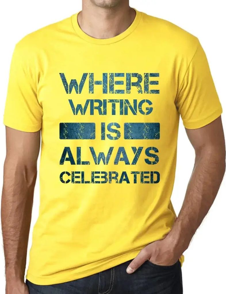 Herren Grafik T-Shirt Wo das Schreiben immer gefeiert wird – Where Writing Is Always Celebrated – Öko-Verantwortlich Vintage Jahrgang Kurzarm ...