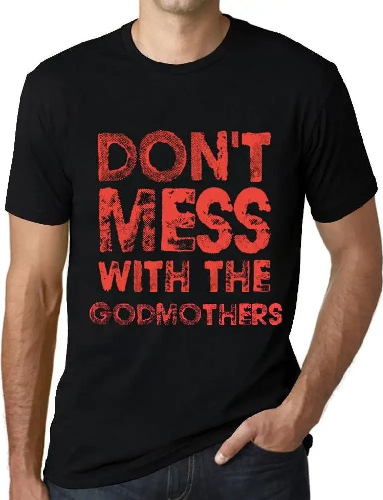 Herren Grafik T-Shirt Leg dich nicht mit den Patinnen an – Don't Mess With The Godmothers – Öko-Verantwortlich Vintage Jahrgang Kurzarm Lustig...