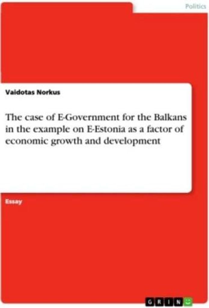 The case of E-Government for the Balkans in the example on E-Estonia as a factor of economic growth and development