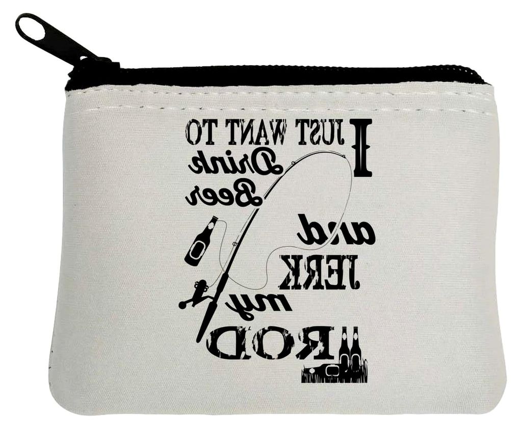 I Just Want to Drink Beer and Jerk My Rod Fishing Graphic Neopren Münzgeldbörse Tasche 10 x 11 cm Weiß