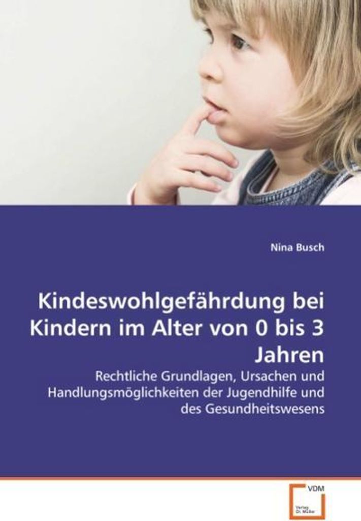 Kindeswohlgefährdung bei Kindern im Alter von 0 bis 3 Jahren