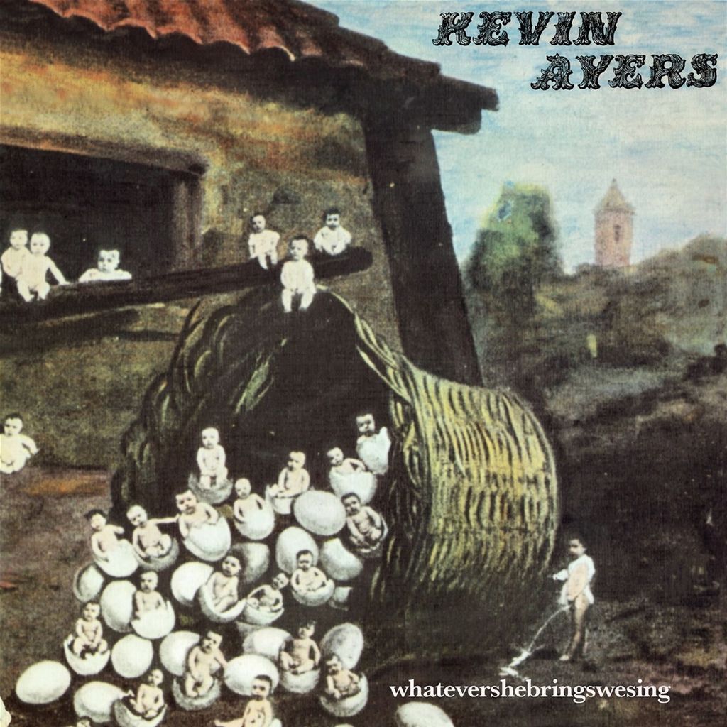 Kevin Ayers: Whatevershebringswesing (remastered)