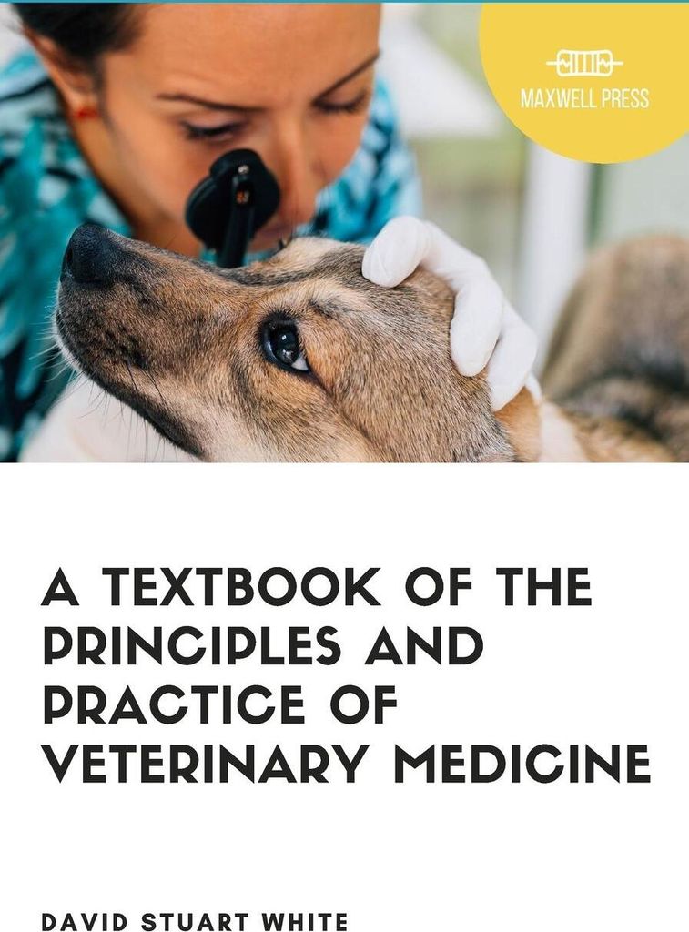 A Text Book of The Principles and Practice of Veterinary Medicine