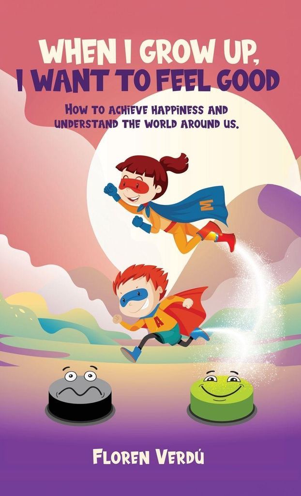 Wenn Ich Erwachsen Bin, Möchte Ich Mich Gut Fühlen