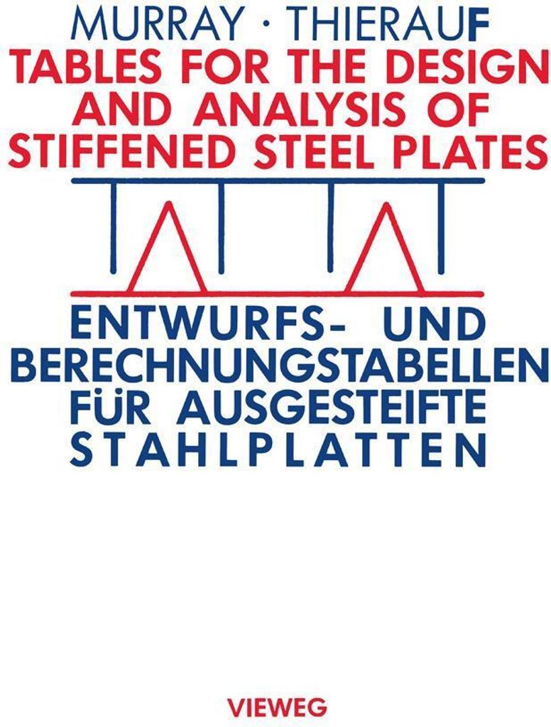 Tables for the Design and Analysis of Stiffened Steel Plates / Entwurfs- und Berechnungstabellen für ausgesteifte Stahlplatten