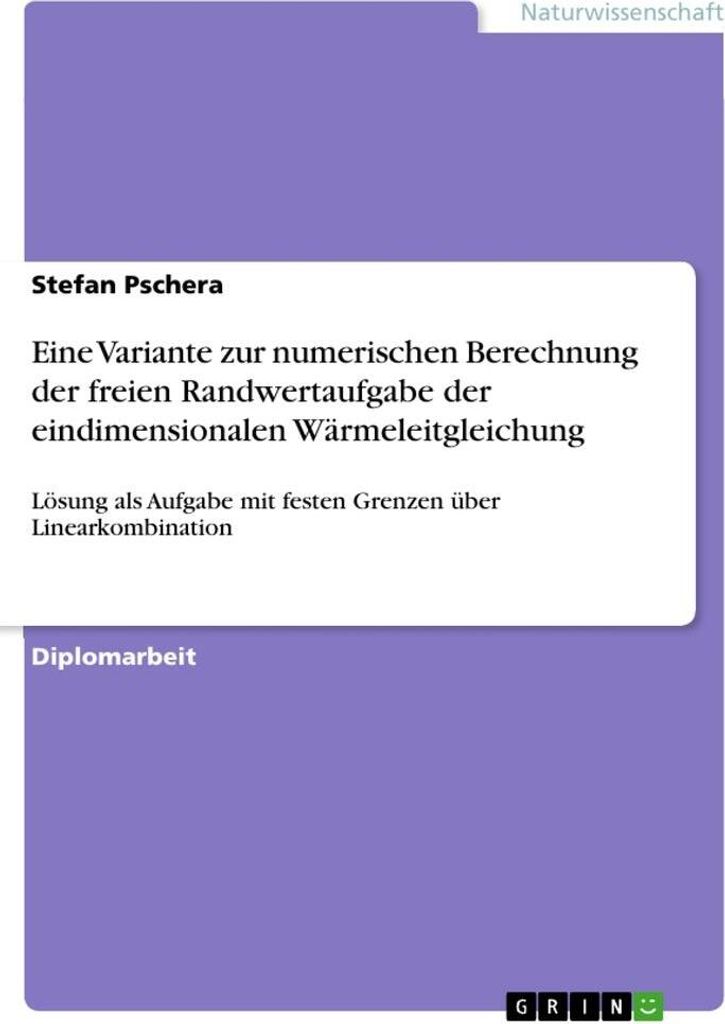Eine Variante zur numerischen Berechnung der freien Randwertaufgabe der eindimensionalen Wärmeleitgleichung