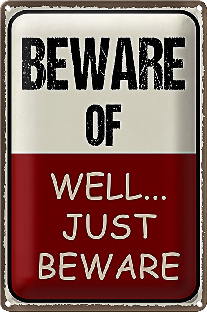 Blechschild Spruch 40x30cm of well... just