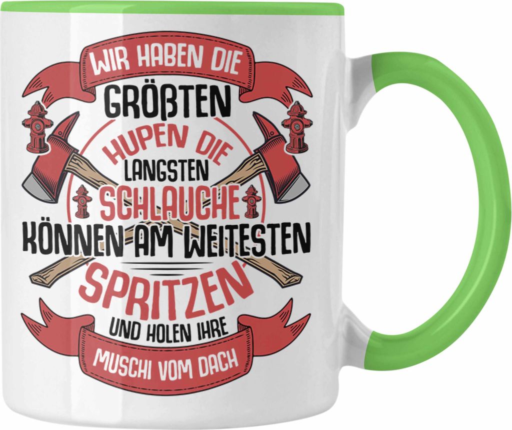 Trendation - Feuerwehr Tasse Geschenke Zubehör Lustig Einsatz Geburtstag Spruch Wir haben Die Größten Hupen (Grün)