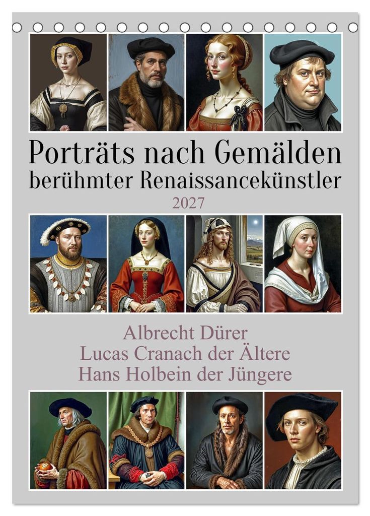 Porträts nach Gemälden berühmter Renaissancekünstler (Tischkalender 2027 DIN A5 hoch), CALVENDO Monatskalender