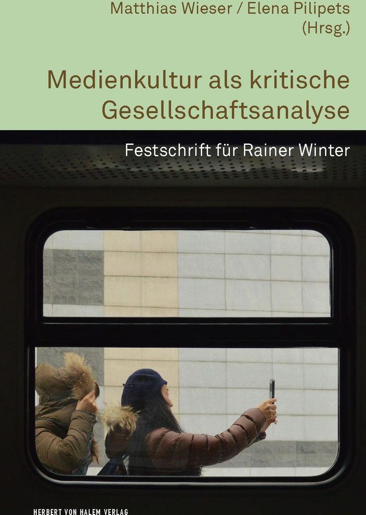 Medienkultur als kritische Gesellschaftsanalyse