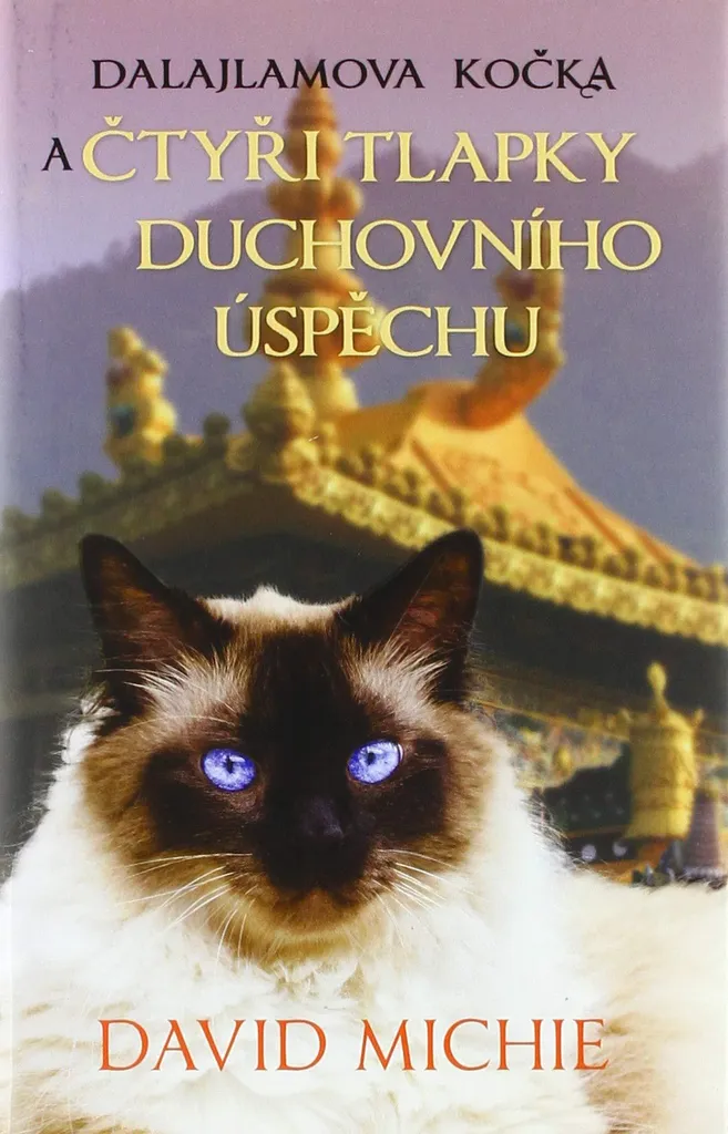 La Chatte du Dalaï-Lama : un récit de sagesse et succès par David Michie