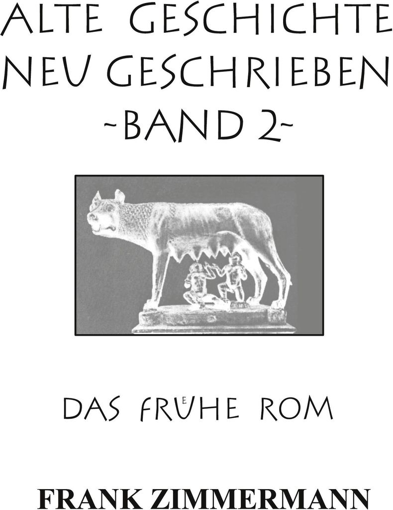Alte Geschichte neu geschrieben Band 2