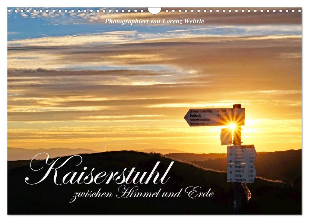 Kaiserstuhl zwischen Himmel und Erde (Wandkalender 2027 DIN A3 quer), CALVENDO Monatskalender