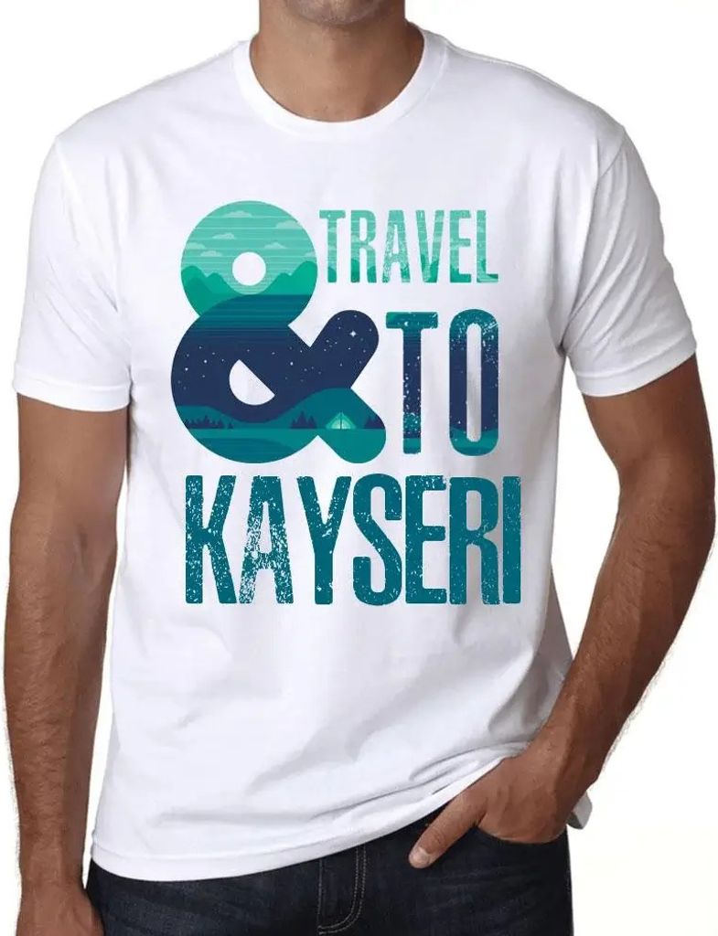 Herren Grafik T-Shirt Und Reisen nach Kayseri – And Travel To Kayseri – Öko-Verantwortlich Vintage Jahrgang Kurzarm Lustige Druck Geburtstag G...