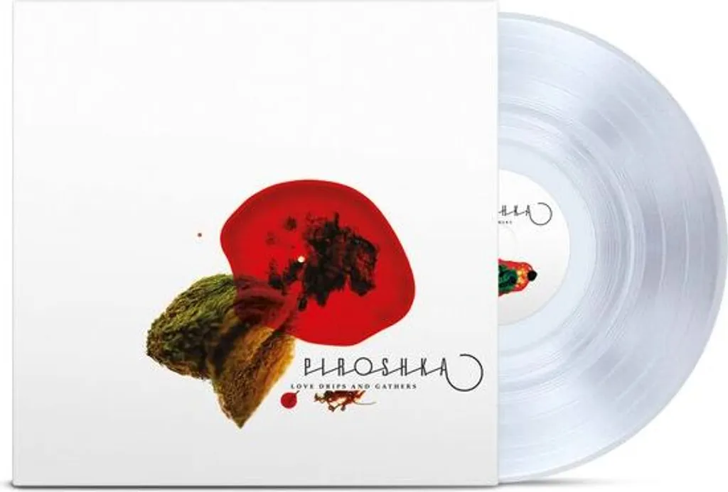 Album Piroshka Love Drips And Gathers Vinyle 180g Edition Limitée Clear