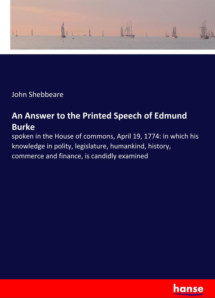 An Answer to the Printed Speech of Edmund Burke