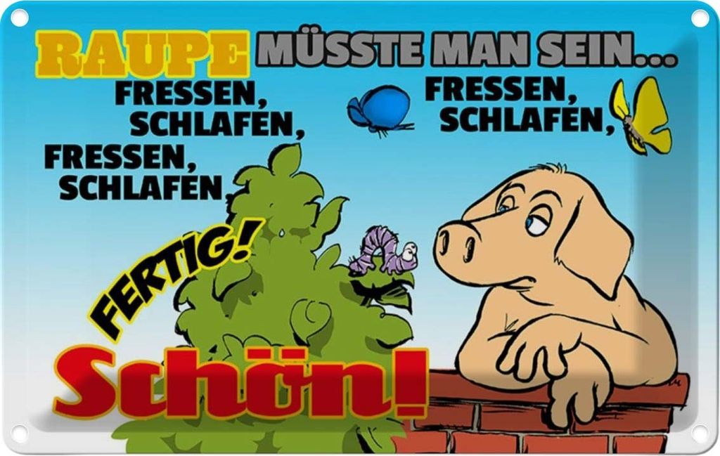 vianmo Blechschild 12x18 cm Raupe müsste man sein fressen Dekoration Spruch Zitat