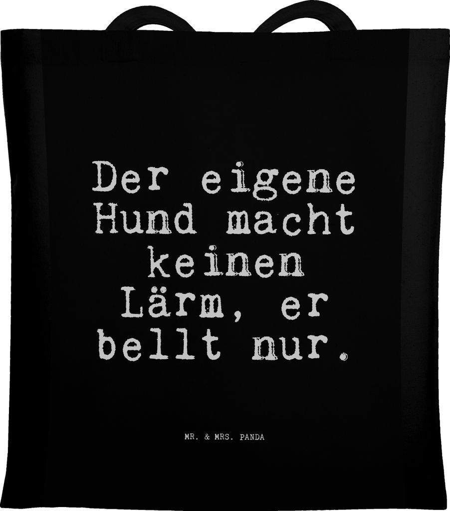 Mr. & Mrs. Panda Baumwolltasche Der eigene Hund macht... - Schwarz - Geschenk, Beutel, lustig, Laptoptasche, Lärm, Tote Bag, Kurt Tucholsky, Sprü...