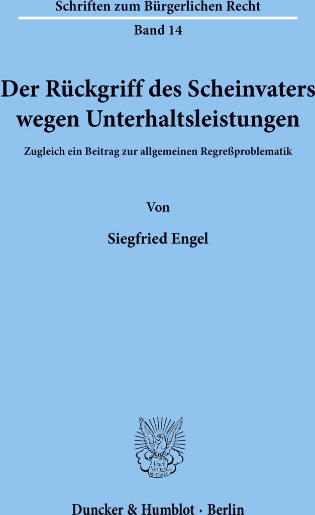 Der Rückgriff des Scheinvaters wegen Unterhaltsleistungen.