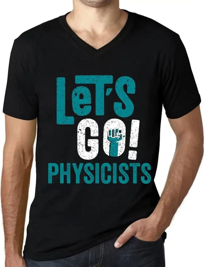 Herren Grafik T-Shirt V-Ausschnitt Auf geht's Physiker – Let's Go Physicists – Öko-Verantwortlich Vintage Jahrgang Kurzarm Lustige Druck Gebur...