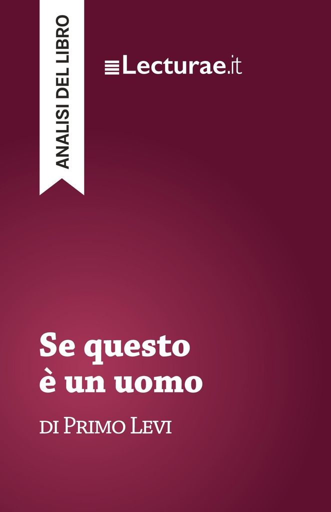 Se questo è un uomo - Primo Levi (analisi del libro)