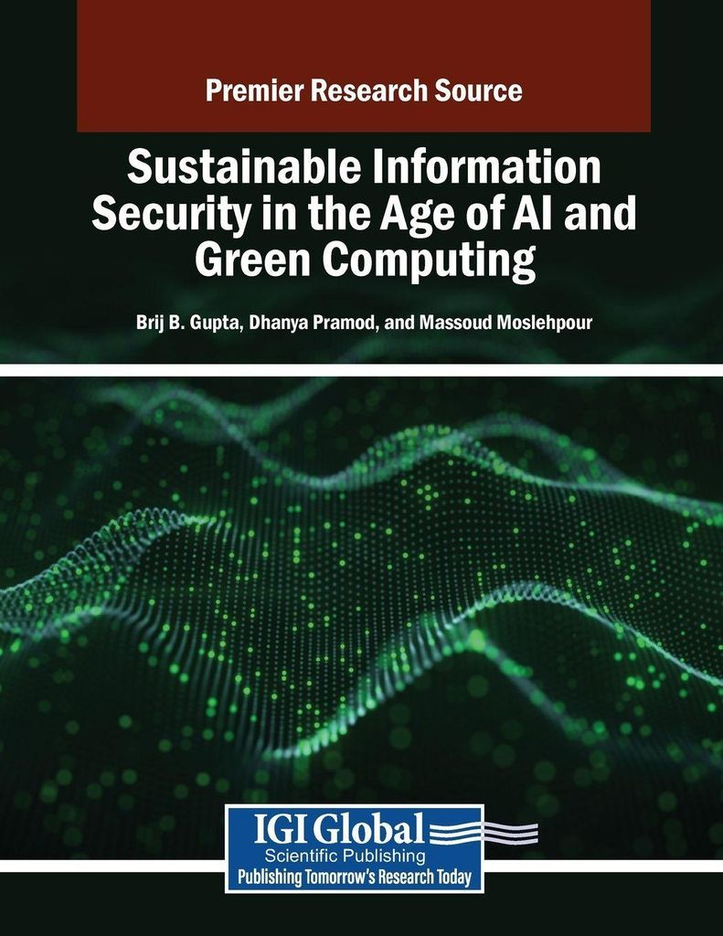 Sustainable Information Security in the Age of AI and Green Computing