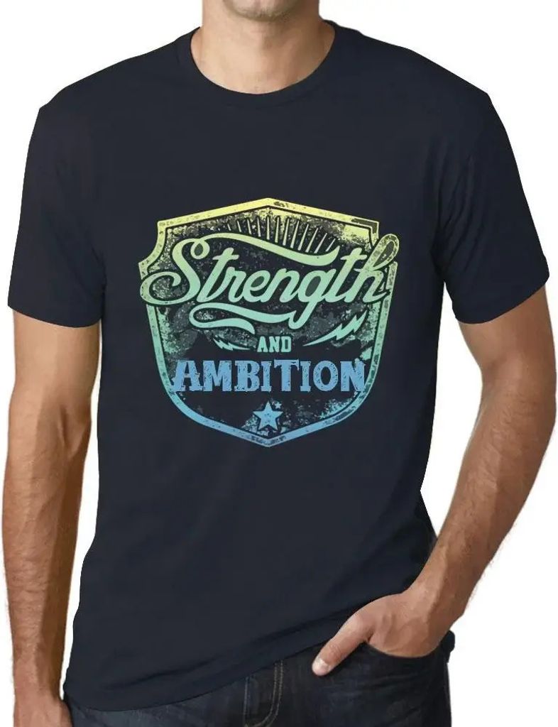 Herren Grafik T-Shirt Stärke und Ehrgeiz – Strength And Ambition – Öko-Verantwortlich Vintage Jahrgang Kurzarm Lustige Druck Geburtstag Gesch...