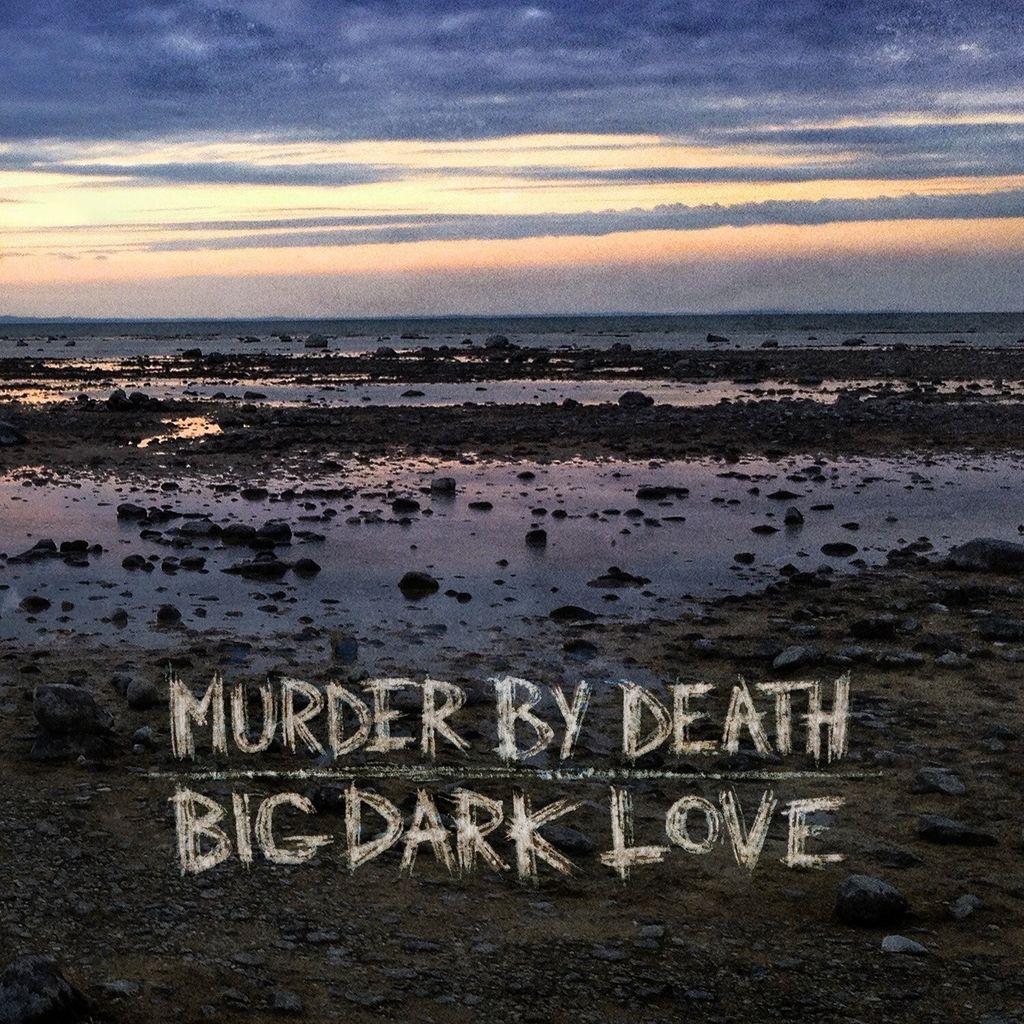 Murder By Death-Big Dark Love