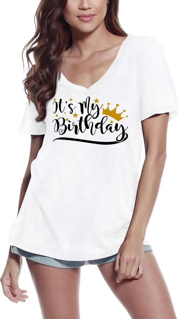 Damen Grafik T-Shirt V-Ausschnitt Ich habe Geburtstag - Geburtstagskönigin – It's My Birthday - Birthday Queen – Öko-Verantwortlich Vintage J...