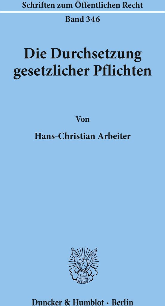 Die Durchsetzung gesetzlicher Pflichten.