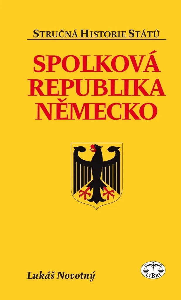 Spolková republika Německo Lukáš Novotný : décrypter l'Allemagne