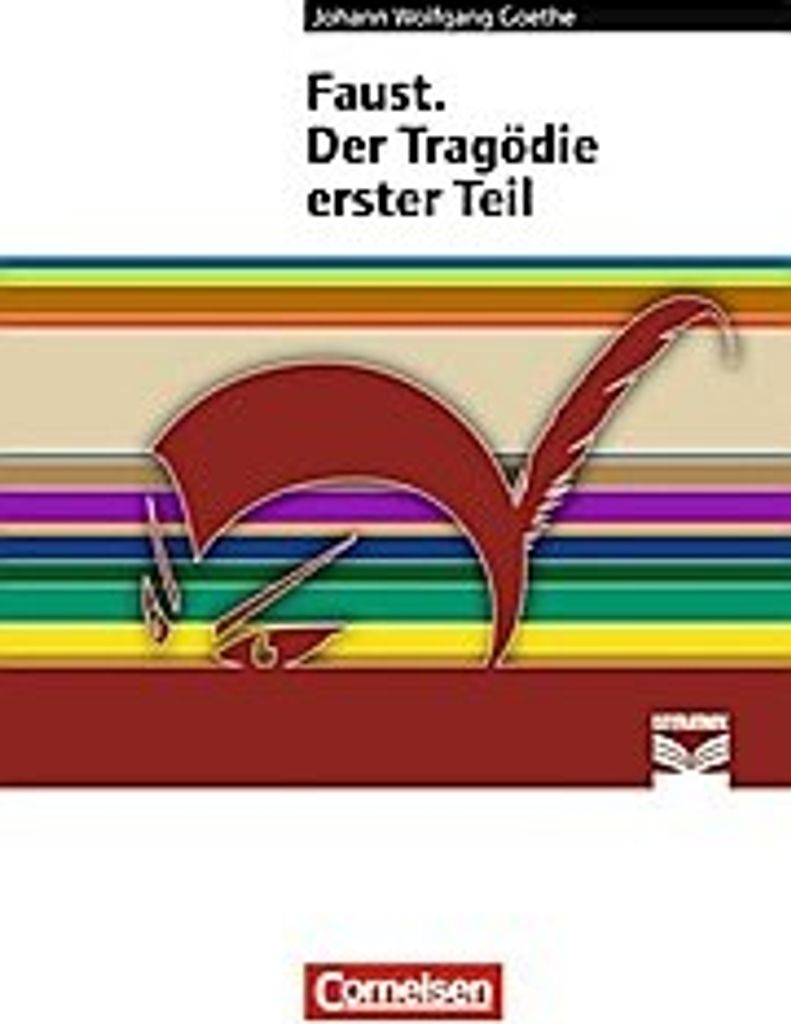 Cornelsen Literathek - Textausgaben - Faust. Der Tragödie erster Teil - Empfohlen für das 10.-13. Schuljahr - Textausgabe - Text - Erläuterungen...