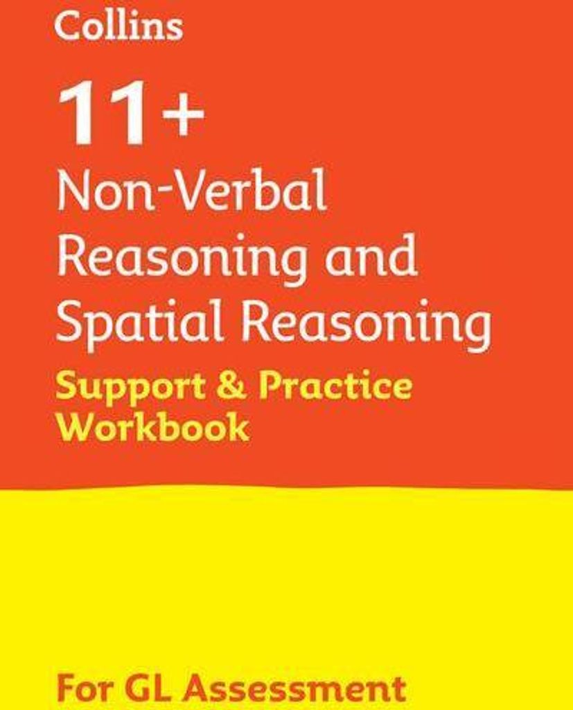 11+ Non-Verbal Reasoning and Spatial Reasoning Support and Practice Workbook