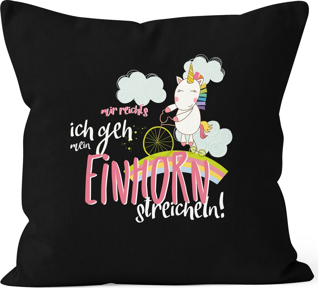 Kissenbezug Einhorn auf Fahrrad "Mir reichts ich geh mein Einhorn streicheln" 40x40 Baumwolle MoonWorks schwarz unisize