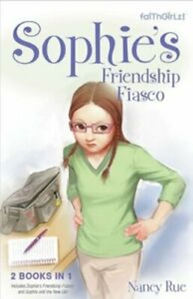 Sophie's Friendship Fiasco (Faithgirlz). Rue