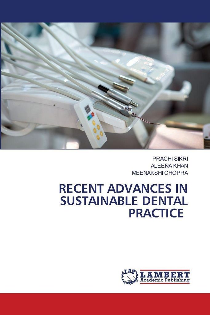 Recent Advances In Sustainable Dental Practice
